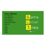 Game
 Letter
 Tiles  Business Cards