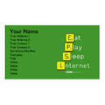 Eat
 Play
 Sleep
 Internet  Business Cards