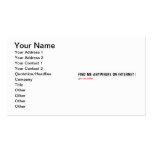 FIND ME ANYWHERE ON INTERNET  Business Cards