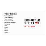 DOGFUCKER STREET  Business Cards