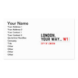 London, your way...  Business Cards