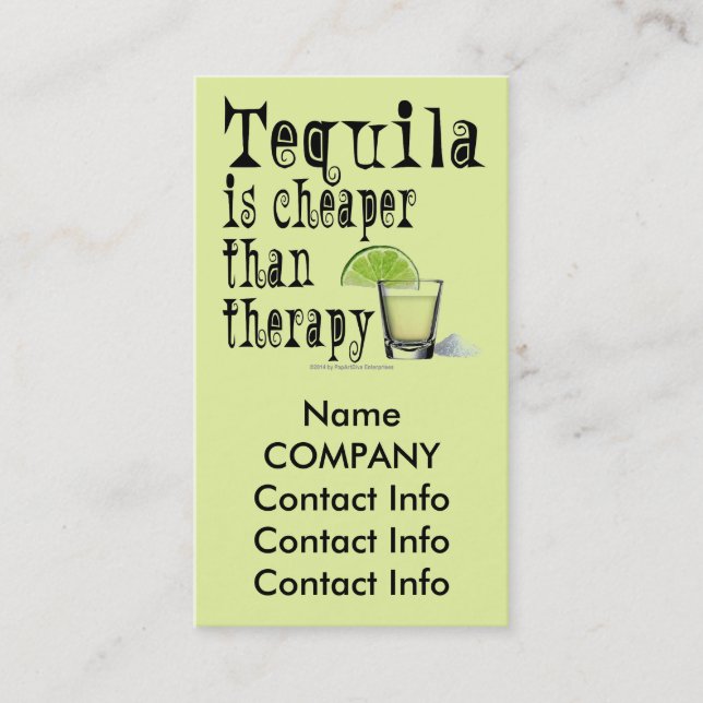 BUSINESS CARDS - TEQUILA IS CHEAPER THAN THERAPY (Front)