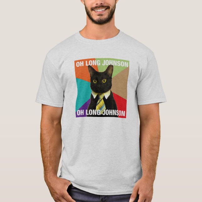 Business Cat - Oh Long Johnson T-Shirt (Front)