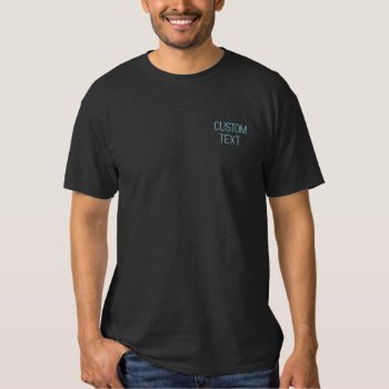 Business Embroidered Custom Text Name T-shirt by Migned at Zazzle