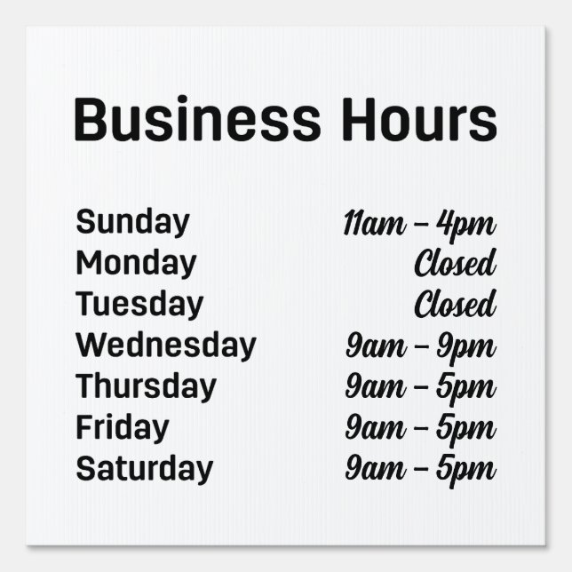 Business Hours Customizable Times Yard Outdoor Sign (Front)