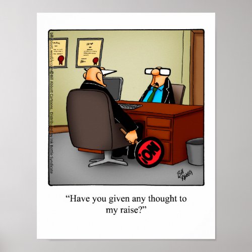 Business Humor My Raise Poster gift