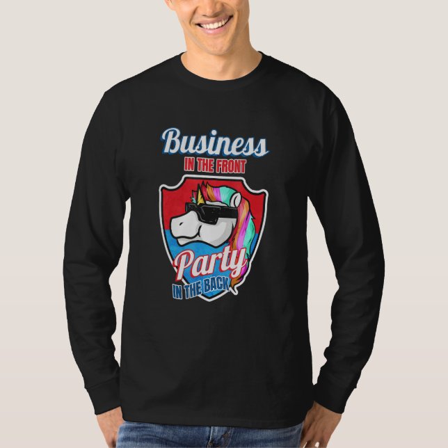Business In The Front Party In The Back  Mullet T-Shirt (Front)