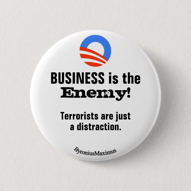 BUSINESS is the ENEMY! Pinback Button (Front)