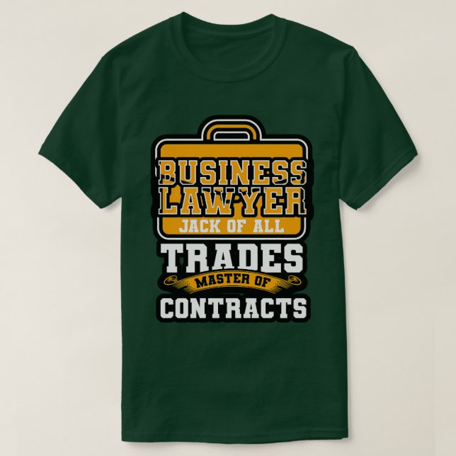 Business Lawyer Of All Trades Master Of Contracts T-Shirt (Design Front)