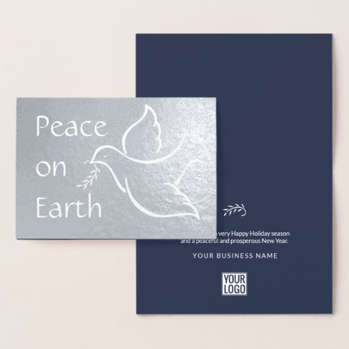 Business Logo | Peace on Earth Bird | Olive Branch Foil Card - Send simply elegant Holiday wishes with the luxe shine of silver real foil.  Your company logo appears inside the card, or to delete, go to "Click to customize further". All text can easily be personalized or deleted as needed for small business, corporate, or personal use. On front of card, design features a simple modern bird of peace carrying a delicate olive branch and a stylish typography message of "Peace on Earth." Design is printed with luxurious foil on front and chic navy blue and white interior. Business clients, family, and friends will love the sophisticated luxury of this customized Holiday greeting card.  Peace on Earth.