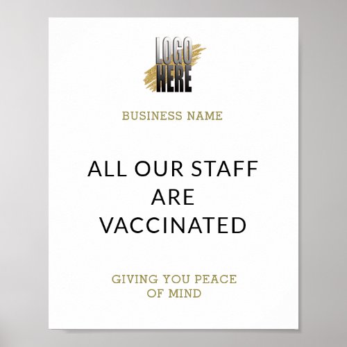 Business Logo Staff are Vaccinated on white Poster