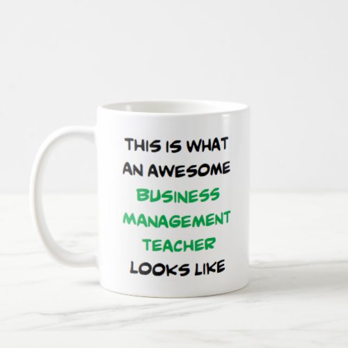 business management teacher awesome coffee mug
