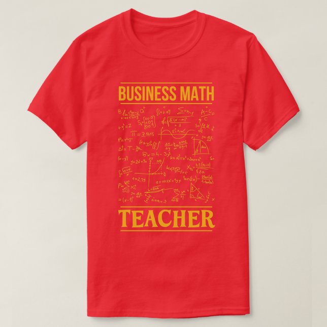 Business Math Teacher  T-Shirt (Design Front)