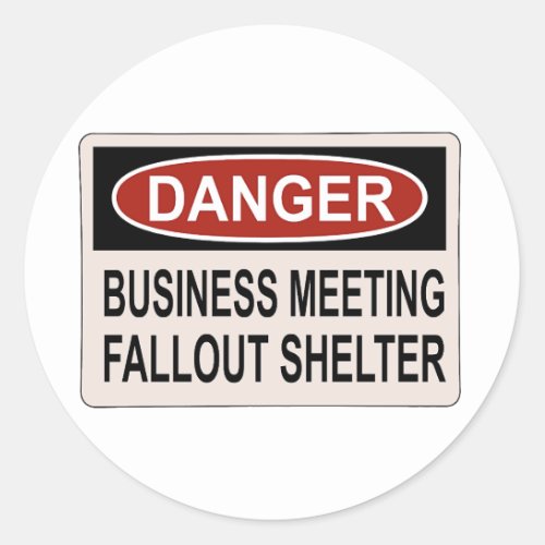Business Meeting Fallout Shelter Sign Classic Round Sticker