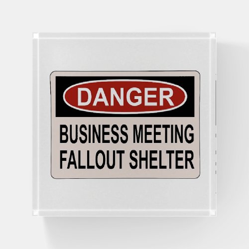 Business Meeting Fallout Shelter Sign Paperweight