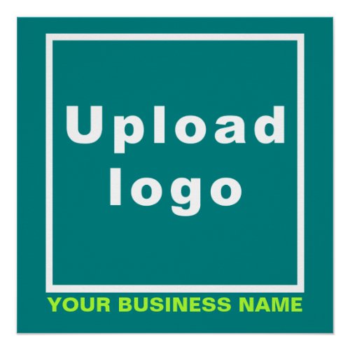 Business Name and Logo on Teal Green Square Glossy Poster