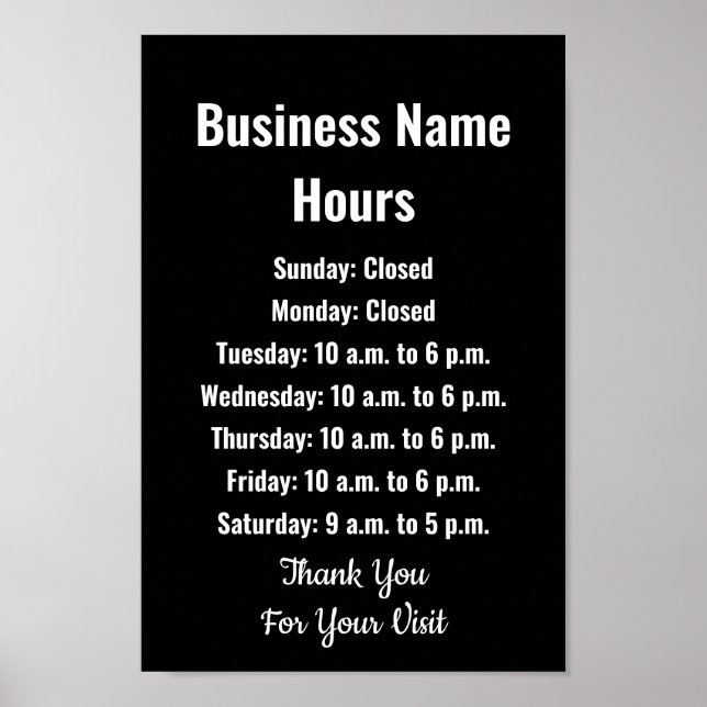 Business Name Hours Black and White Template Poster (Front)
