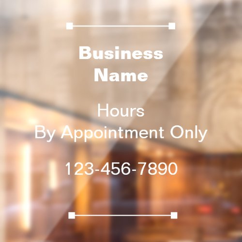 Business Name Hours By Appointment Only Window Cling