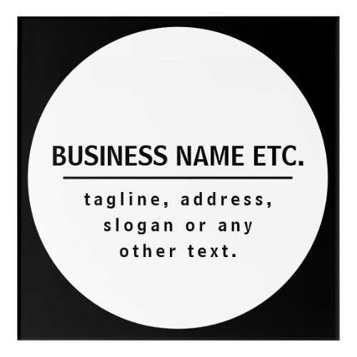 Business Name  Sloganother text  Black  White Acrylic Print