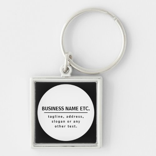 Business Name  Sloganother text  Black  White Keychain