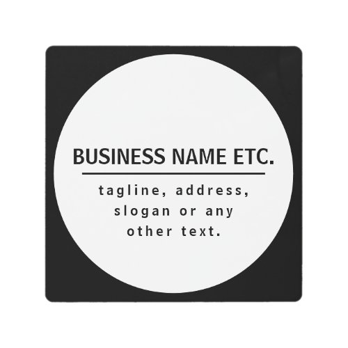 Business Name  Sloganother text  Black  White Metal Print