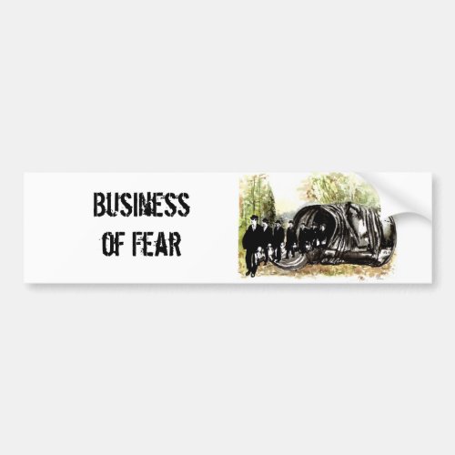 Business of Fear Bumper Sticker