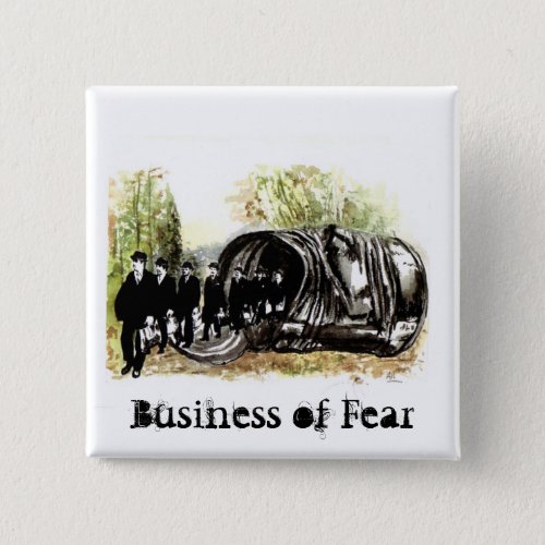 Business of Fear Button