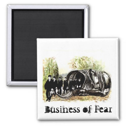 Business of Fear Magnet