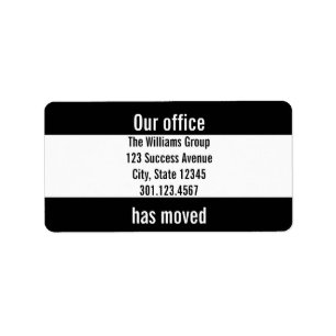 Business Our office has moved Black and White Label