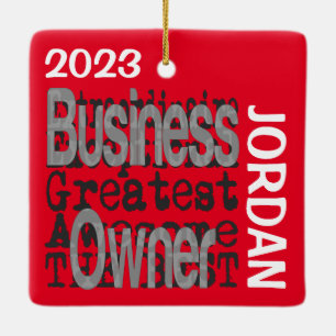Business Owner Extraordinaire CUSTOM Ceramic Ornament