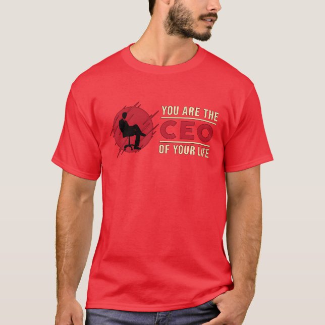 Business Owner Your Arehe CEO Of Your Life Boss gi T-Shirt (Front)