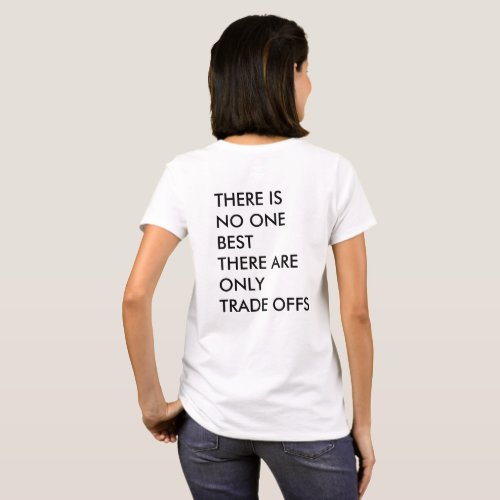 Business quote for entrepreneur Trade offs T_Shirt