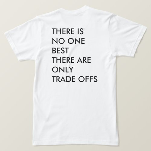 Business quote for entrepreneur Trade offs T_Shirt