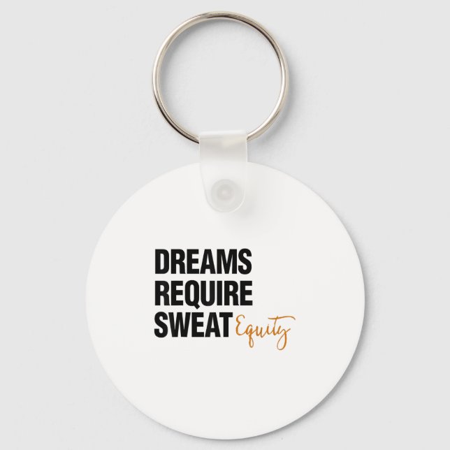 Business Quote Sweat Equity Entrepreneur  Keychain (Front)