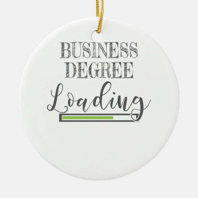 Business School Student Gift Business Degree Loadi Ceramic Ornament (Front)