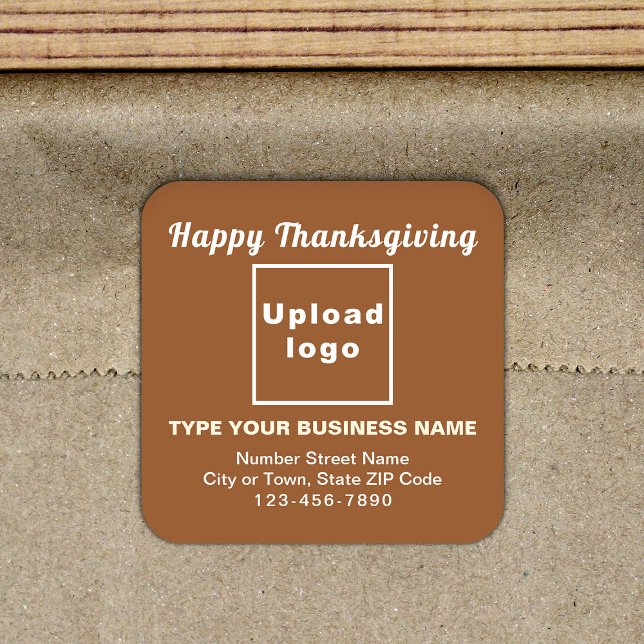 Business Thanksgiving Brown Square Sticker (Your business brand with Thanksgiving greeting on brown square sticker.)