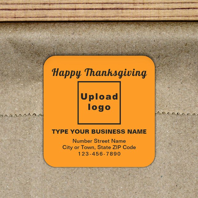 Business Thanksgiving Orange Square Sticker (Your business brand with Thanksgiving greeting on orange color square sticker.)
