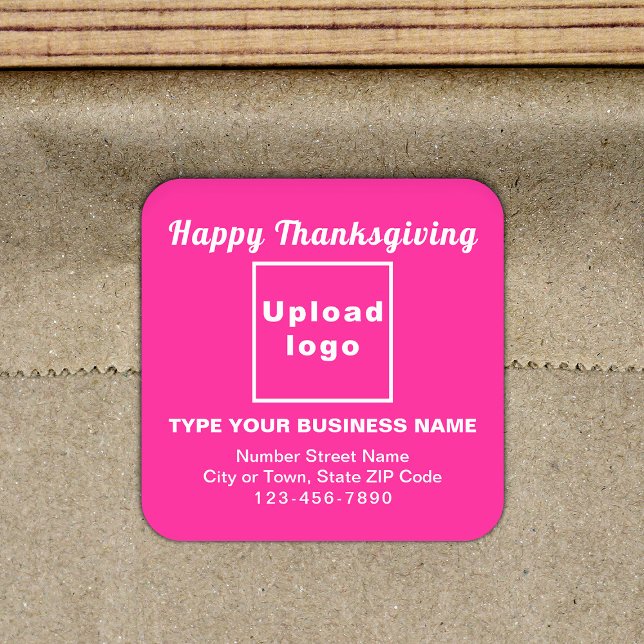 Business Thanksgiving Pink Square Sticker (Your business brand with Thanksgiving greeting on pink square sticker.)