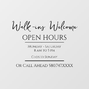 Business Walk-ins Welcome and Open Hours Window Cling