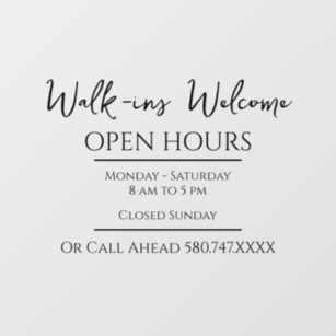 Business Walk-ins Welcome and Open Hours Window Cling