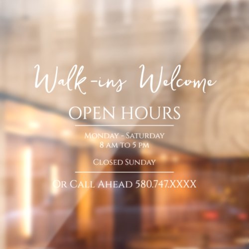 Business Walk_ins Welcome and Open Hours Window Cling