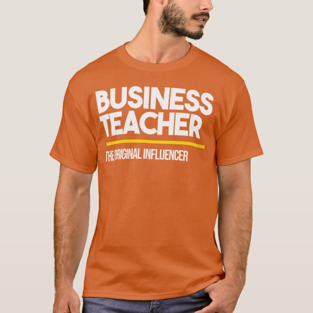 Businesseacher Original Influencer High Middle fri T-Shirt (Front)