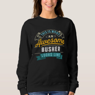 Busker  Awesome Job Occupation Graduation Sweatshirt