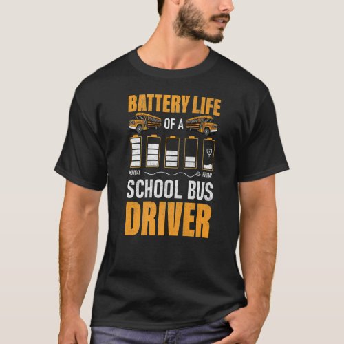 Busman Battery Life Of A School Bus Driver T_Shirt