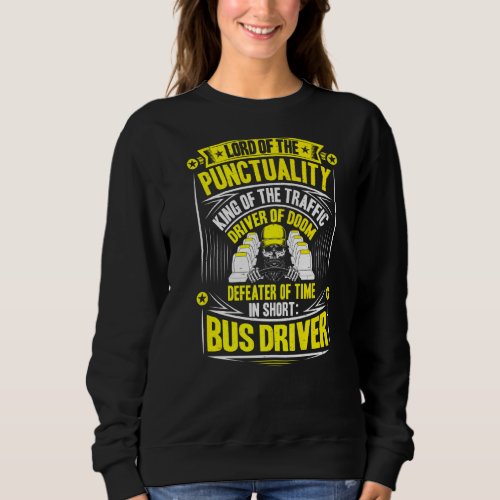 Busman Lord Of The Punctuality Bus Driver Premium Sweatshirt