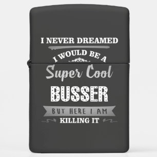 Busser Super Cool Killing It Humor Zippo Lighter