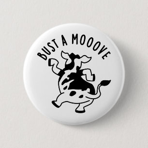 Bust A Mooove Funny Cow Pun Button