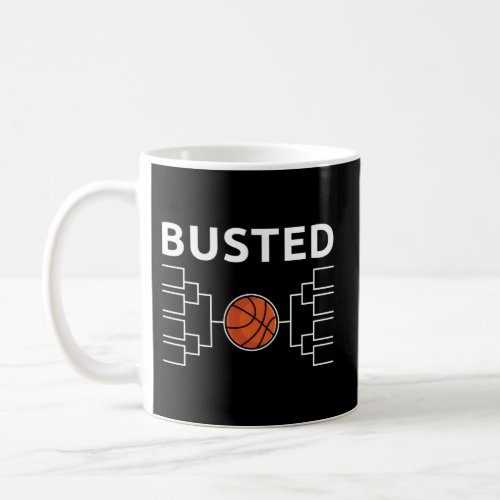 Busted Tournament Bracket Coffee Mug