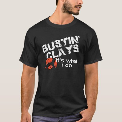 Bustin Clays T_Shirt