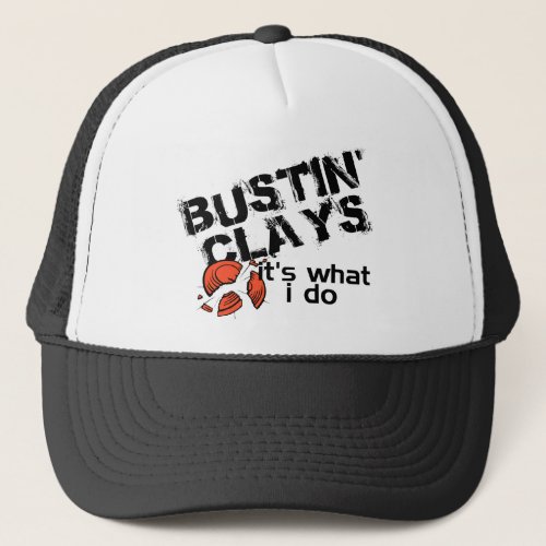 Bustin Clays Trucker Hat